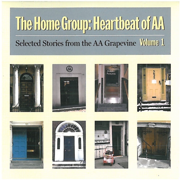 The Home Group: Heartbeat of AA, Vol. 1 (CD)